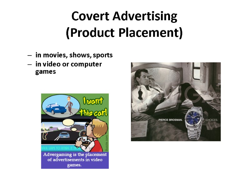 Covert Advertising  (Product Placement)  in movies, shows, sports in video or computer